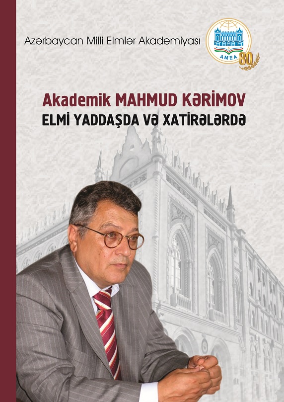 Akademik Mahmud Kərimov: elmi yaddaşda və xatirələrdə
