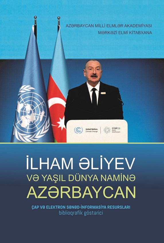 İlham Əliyev və yaşıl dünya naminə Azərbaycan
