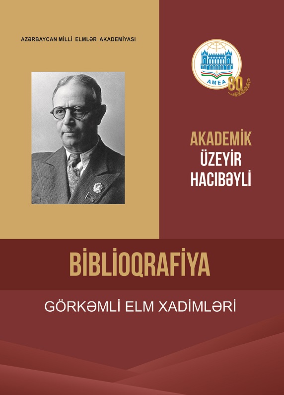 "Elm" nəşriyyatında dahi Azərbaycan bəstəkarı Üzeyir Hacıbəyliyə həsr olunmuş biblioqrafik göstərici nəşr edilib