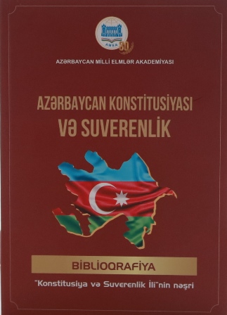 "Elm" nəşriyyatında “Azərbaycan Konstitusiyası və Suverenlik” adlı biblioqrafik göstərici nəşr olunub