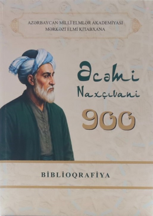 "Elm" nəşriyyatında Azərbaycan memarlığının görkəmli nümayəndəsi Əcəmi Naxçıvaniyə həsr olunmuş biblioqrafik göstərici çapdan çıxıb