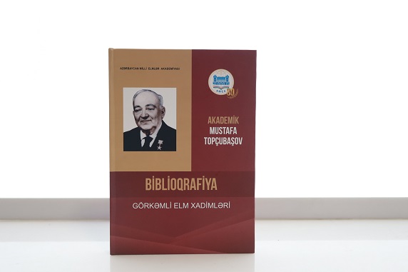 “Elm” nəşriyyatında Akademik Mustafa Topçubaşovun 130 illiyi münasibətilə Mərkəzi Elmi Kitabxananın nəşri işıq üzü görüb