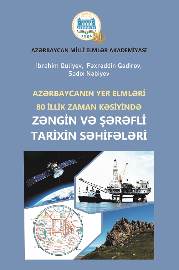 "Elm" nəşriyyatında "Azərbaycan Yer elmləri 80 illik zaman kəsiyində - zəngin və şərəfli tarixin səhifələri" kitabı çapdan çıxıb