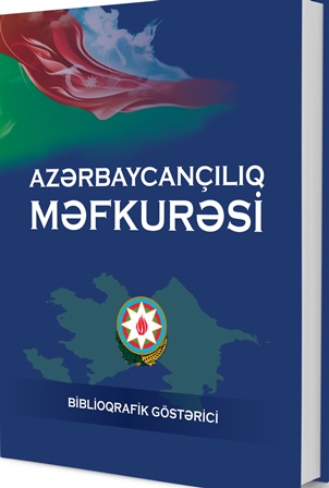 “Azərbaycançılıq məfkurəsi” adlı nəşr çap olunub