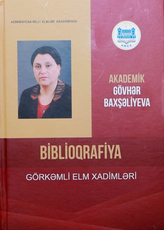 "Elm" nəşriyyatında akademik Gövhər Baxşəliyevanın fəaliyyətinə həsr olunmuş biblioqrafik göstərici çapdan çıxıb