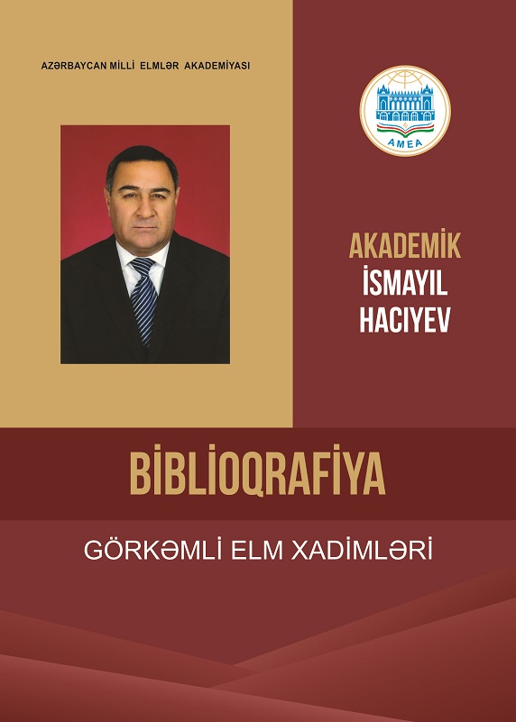 "Elm" nəşriyyatında akademik İsmayıl Hacıyevin biblioqrafiyası nəşr olunub