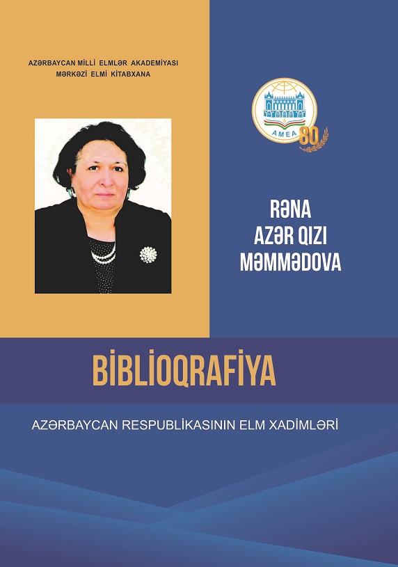 “Elm” nəşriyyatında AMEA-nın müxbir üzvü Rəna Məmmədovanın biblioqrafik göstəricisi çap olunub