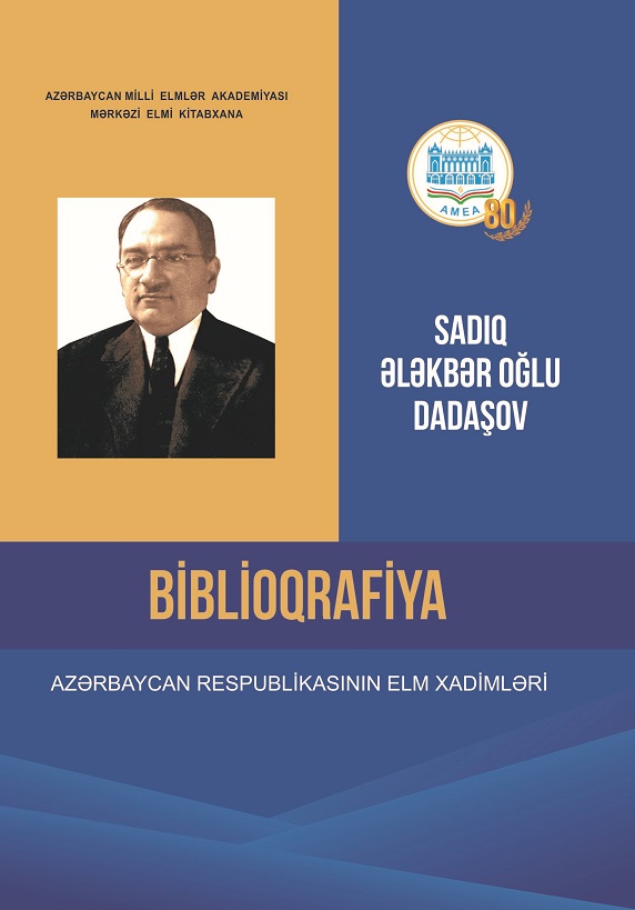 "Elm" nəşriyyatında akademik Sadıq Dadaşovun biblioqrafik göstəricisi çap olunub