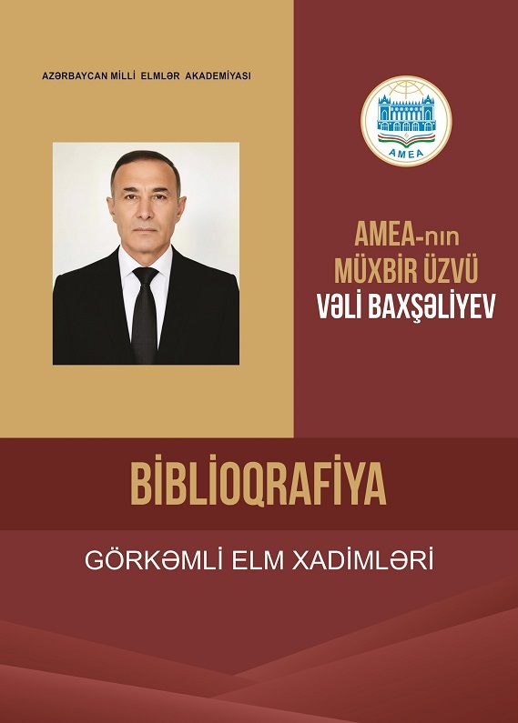 "Elm" nəşriyyatında görkəmli arxeoloq, tarixçi Vəli Baxşəliyevin biblioqrafik göstəricisi işıq üzü görüb